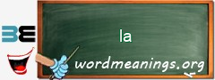 WordMeaning blackboard for la